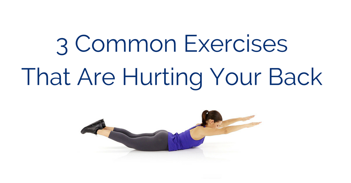 The 3 Common Exercises That Lead to Back Pain